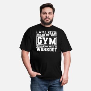 I Will Never Break Up With Gym Funny Gym Saying black photo 3