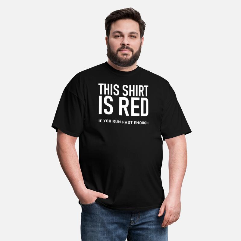 This shirt is red if you run fast enough black photo 3